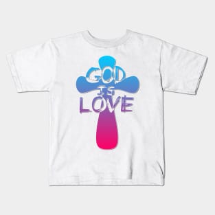 God is Love Cross Kids T-Shirt